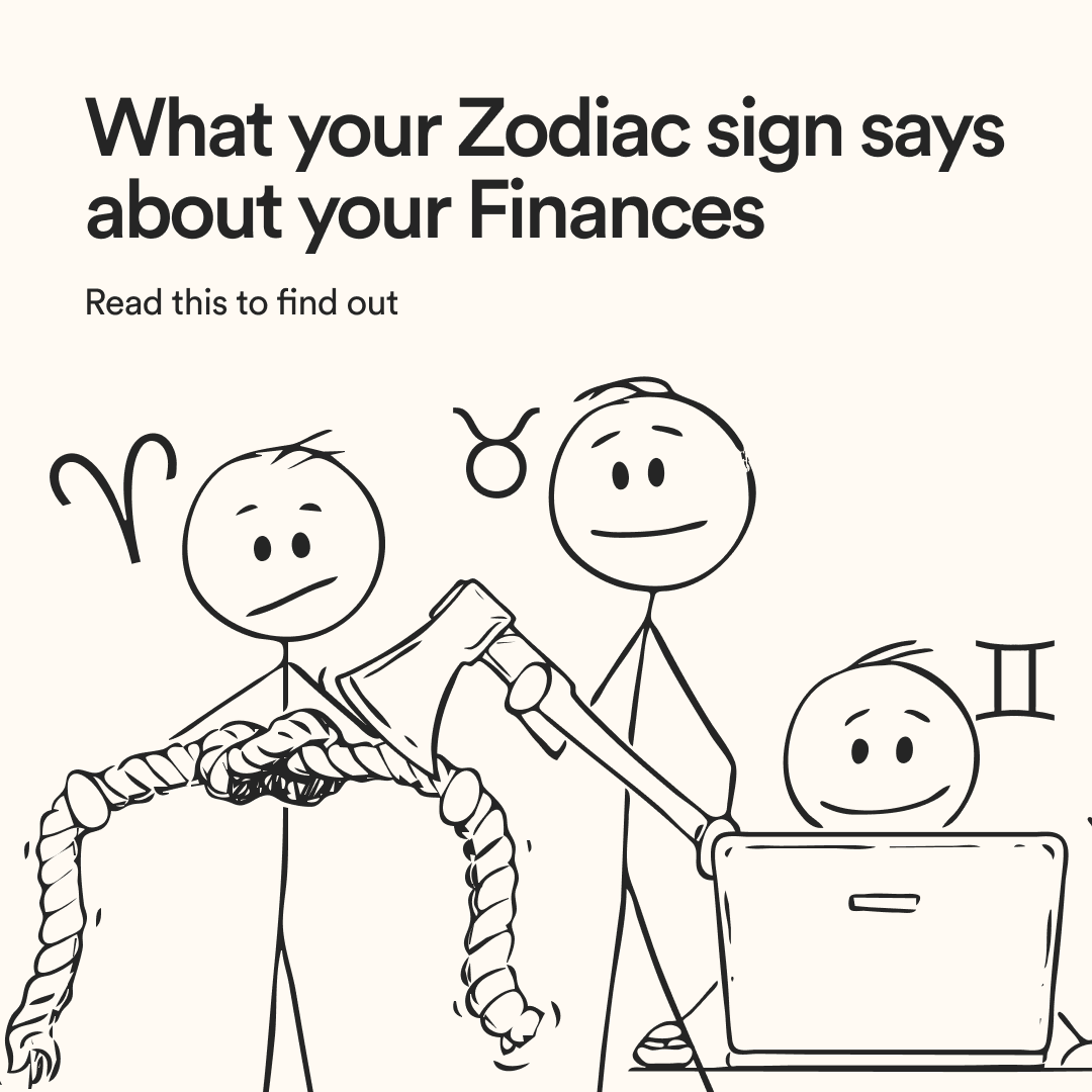 What your Zodiac sign says about your Finances.